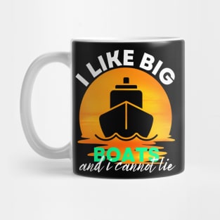 I Like Big Boats and I Cannot Lie Mug